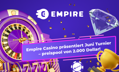 Empire Casino präsentiert Juni Turnier – preispool von 2.000 Dollar!