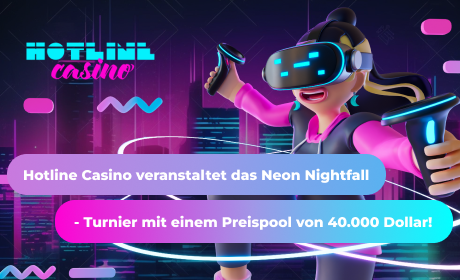 Hotline Casino veranstaltet das Neon Nightfall-Turnier mit einem Preispool von 40.000 Dollar!
