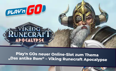 Play'n GOs neuer Online-Slot zum Thema „Das antike Rom“ – Viking Runecraft Apocalypse
