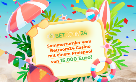 Sommerturnier vom Betroom24 Casino mit einem Preispool von 15.000 Euro!