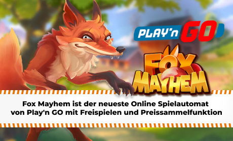 Fox Mayhem ist der neueste Online Spielautomat von Play'n GO mit Freispielen und Preissammelfunktion