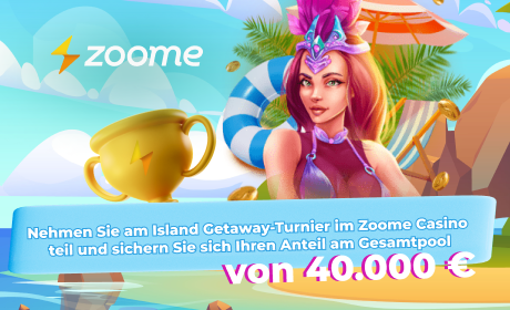 Nehmen Sie am Island Getaway-Turnier im Zoome Casino teil und sichern Sie sich Ihren Anteil am Gesamtpool von 40.000 €
