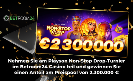 Nehmen Sie am Playson Non-Stop Drop-Turnier im Betroom24 Casino teil und gewinnen Sie einen Anteil am Preispool von 2.300.000 €