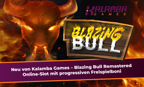 Neu von Kalamba Games – Blazing Bull Remastered Online-Slot mit progressiven Freispielboni