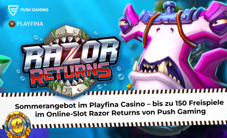 Sommerangebot im Playfina Casino – bis zu 150 Freispiele im Online-Slot Razor Returns von Push Gaming