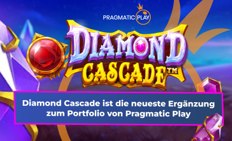 Diamond Cascade ist die neueste Ergänzung zum Portfolio von Pragmatic Play