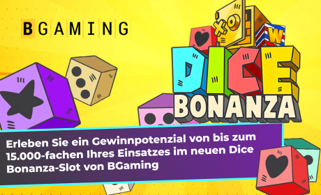 Erleben Sie ein Gewinnpotenzial von bis zum 15.000-fachen Ihres Einsatzes im neuen Dice Bonanza-Slot von BGaming