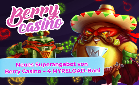 Neues Superangebot von Berry Casino – 4 MYRELOAD-Boni