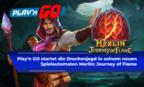 Play'n GO startet die Drachenjagd in seinem neuen Spielautomaten Merlin: Journey of Flame