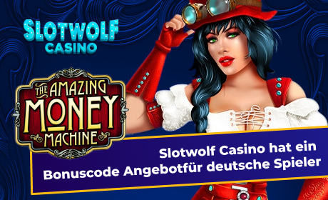 Slotwolf Casino hat ein Bonuscode Angebot für deutsche Spieler