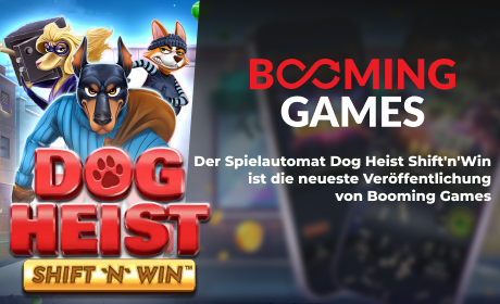 Der Spielautomat Dog Heist Shift'n'Win ist die neueste Veröffentlichung von Booming Games