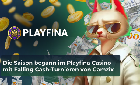 Die Saison begann im Playfina Casino mit Falling Cash-Turnieren von Gamzix