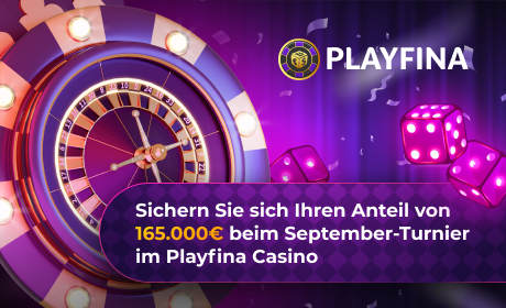 Sichern Sie sich Ihren Anteil von 165.000 € beim September-Turnier im Playfina Casino