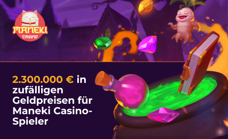 2.300.000 € in zufälligen Geldpreisen für Maneki Casino-Spieler