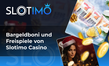 Bargeldboni und Freispiele von Slotimo Casino