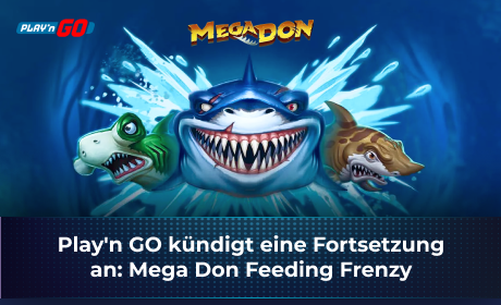 Play'n GO kündigt eine Fortsetzung an: Mega Don Feeding Frenzy