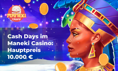 Cash Days im Maneki Casino: Hauptpreis 10.000 €