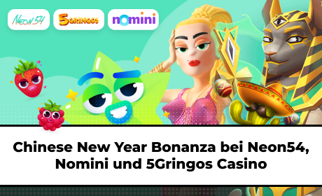 Chinese New Year Bonanza bei Neon54, Nomini und 5Gringos Casino