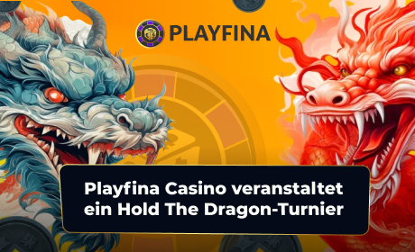 Playfina Casino veranstaltet ein Hold The Dragon-Turnier