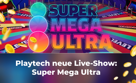 Playtech neue Live-Show: Super Mega Ultra
